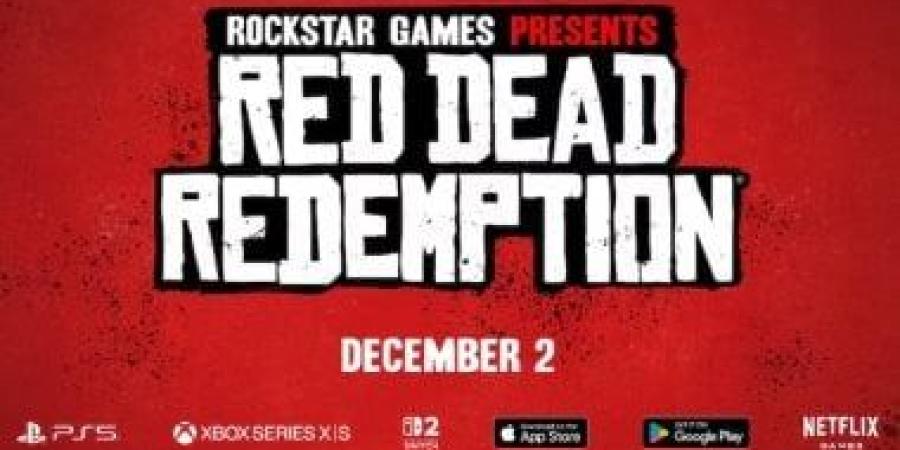 روكستار تطرح نسخة خاصة من لعبة Red Dead Redemption على الموبايل - الأول نيوز